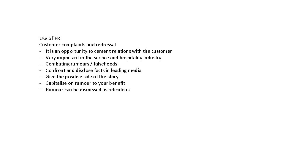 Use of PR Customer complaints and redressal - It is an opportunity to cement