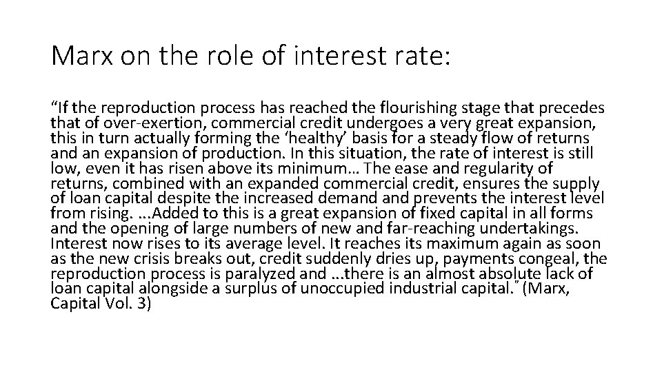 Marx on the role of interest rate: “If the reproduction process has reached the