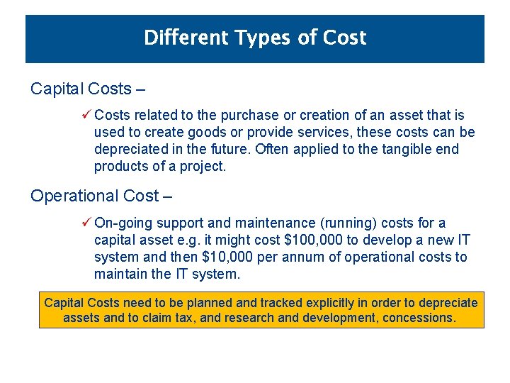 Different Types of Cost Capital Costs – ü Costs related to the purchase or