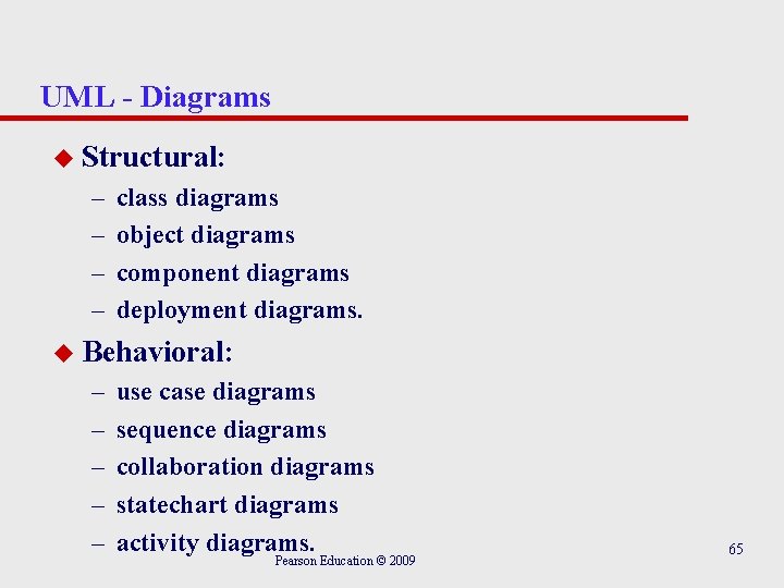 UML - Diagrams u Structural: – – class diagrams object diagrams component diagrams deployment