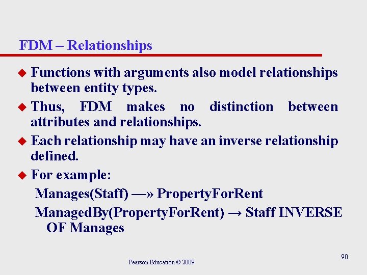 FDM – Relationships u Functions with arguments also model relationships between entity types. u
