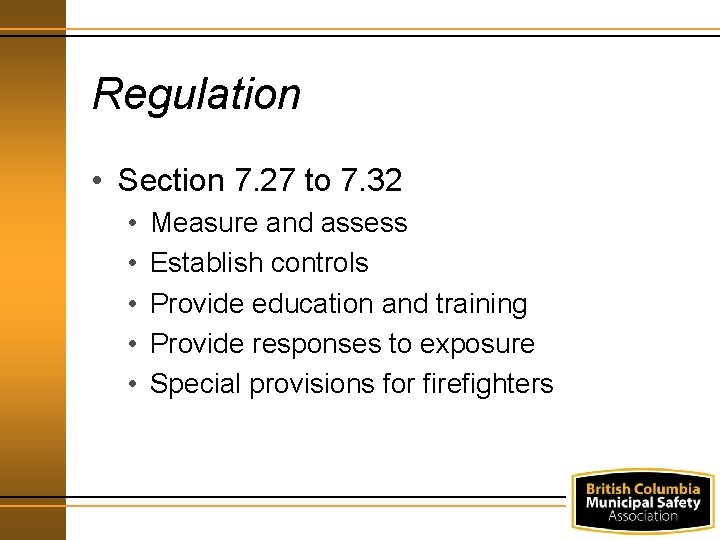 Regulation • Section 7. 27 to 7. 32 • • • Measure and assess