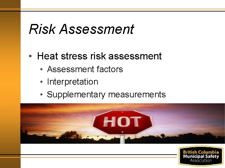 Risk Assessment • Heat stress risk assessment • Assessment factors • Interpretation • Supplementary