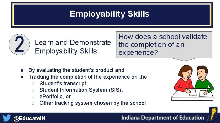 Employability Skills How does a school validate Learn and Demonstrate the completion of an Employability Skills How does a school validate Learn and Demonstrate the completion of an