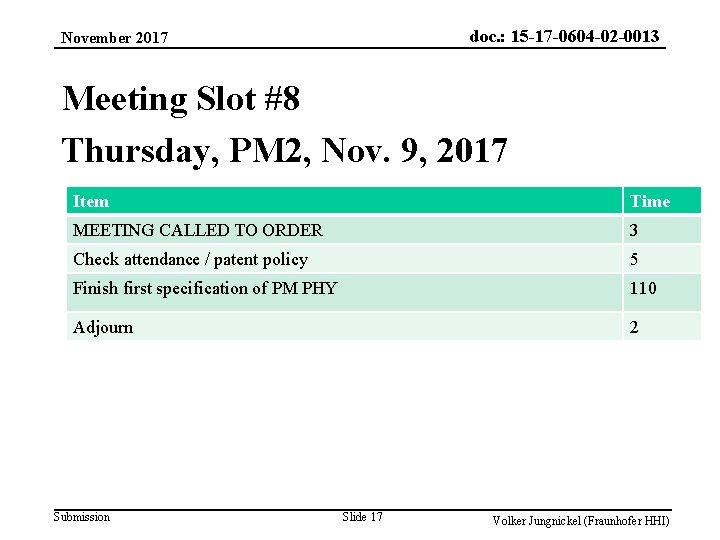 doc. : 15 -17 -0604 -02 -0013 November 2017 Meeting Slot #8 Thursday, PM