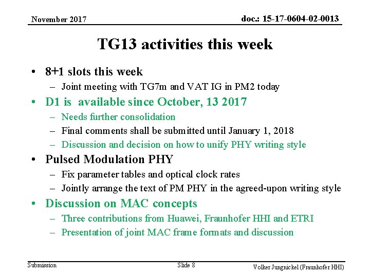 doc. : 15 -17 -0604 -02 -0013 November 2017 TG 13 activities this week