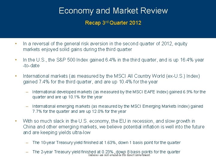 Economy and Market Review Recap 3 rd Quarter 2012 • In a reversal of