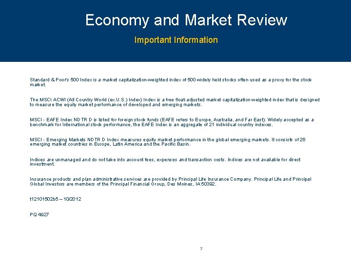 Economy and Market Review Important Information Standard & Poor's 500 Index is a market
