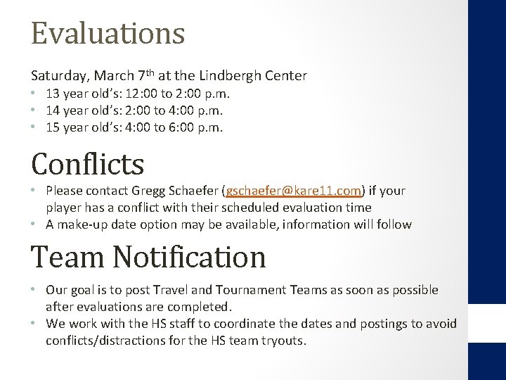 Evaluations Saturday, March 7 th at the Lindbergh Center • 13 year old’s: 12: