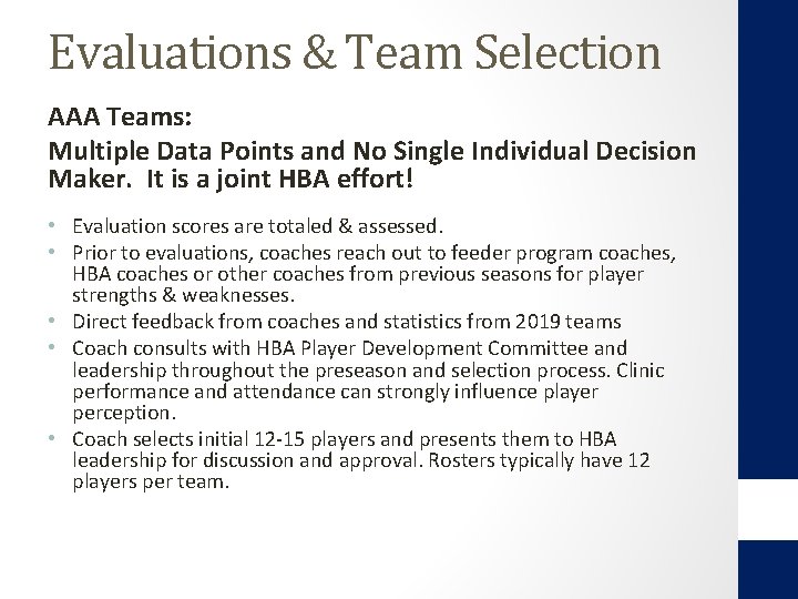 Evaluations & Team Selection AAA Teams: Multiple Data Points and No Single Individual Decision