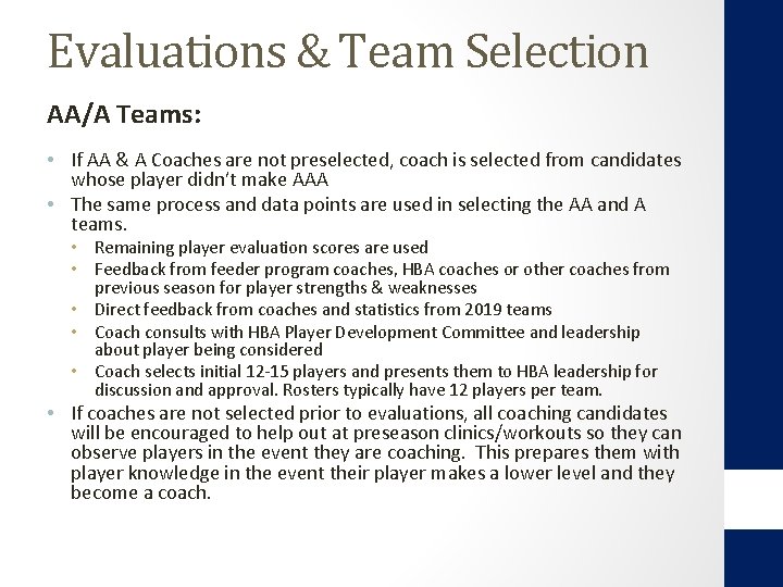Evaluations & Team Selection AA/A Teams: • If AA & A Coaches are not