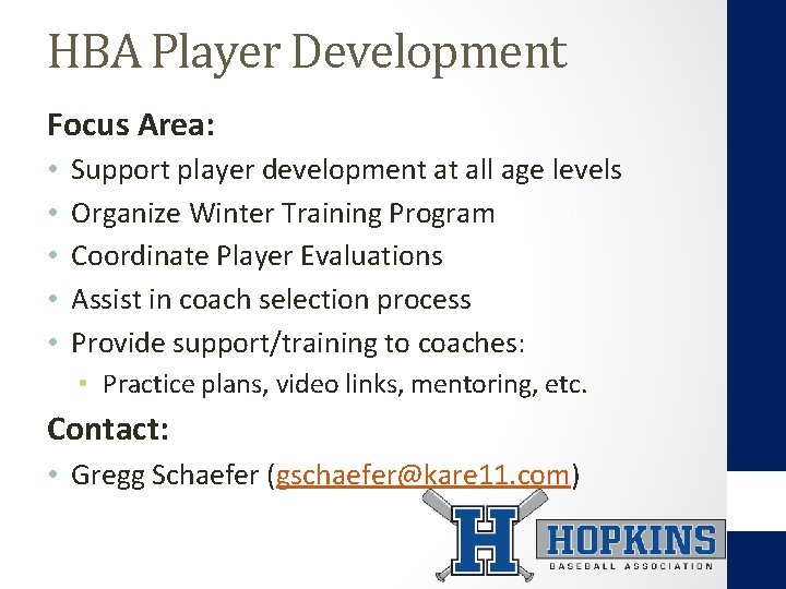 HBA Player Development Focus Area: • • • Support player development at all age