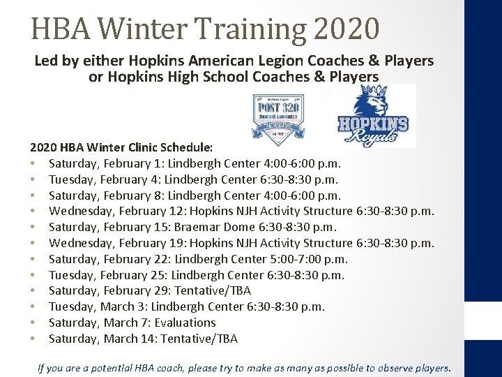 HBA Winter Training 2020 Led by either Hopkins American Legion Coaches & Players or