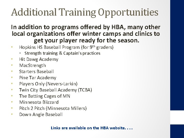 Additional Training Opportunities In addition to programs offered by HBA, many other local organizations