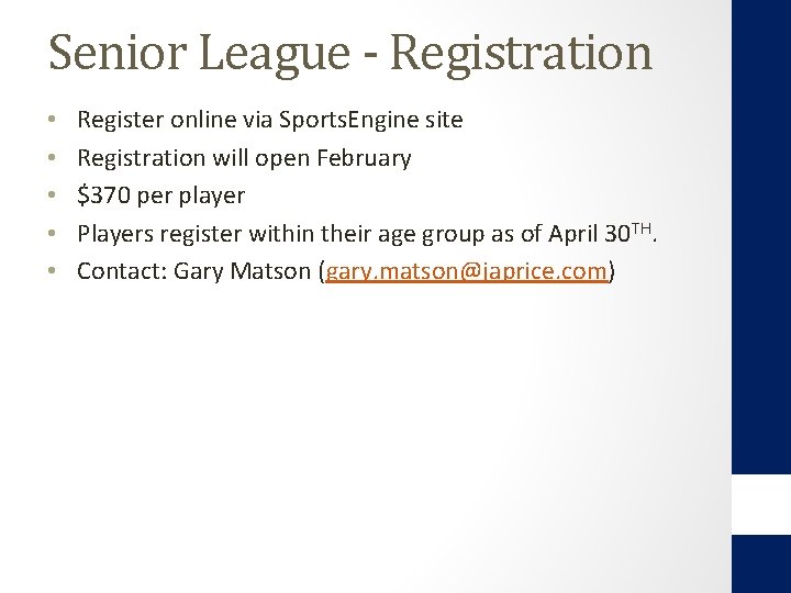 Senior League - Registration • • • Register online via Sports. Engine site Registration