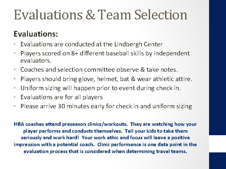 Evaluations & Team Selection Evaluations: • Evaluations are conducted at the Lindbergh Center •