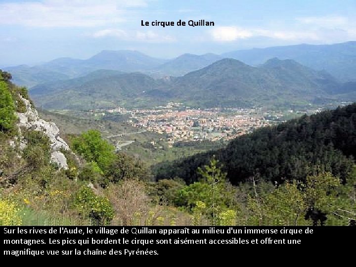 Le cirque de Quillan Sur les rives de l'Aude, le village de Quillan apparaît