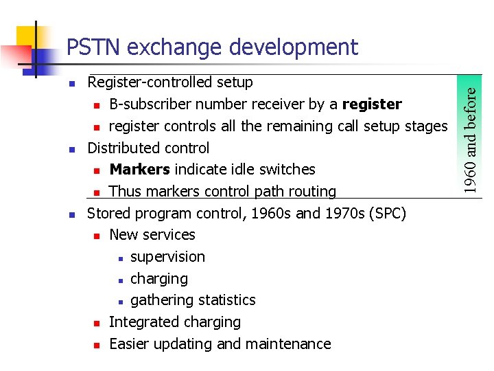 n n n Register-controlled setup n B-subscriber number receiver by a register n register