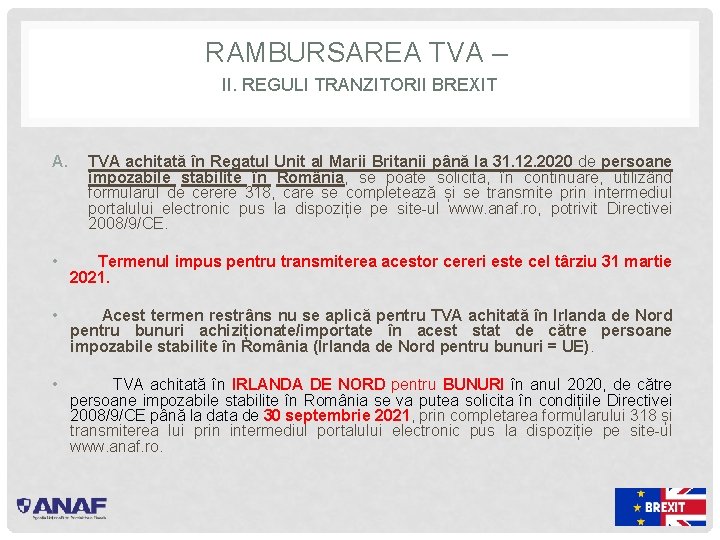 RAMBURSAREA TVA – II. REGULI TRANZITORII BREXIT A. TVA achitată în Regatul Unit al