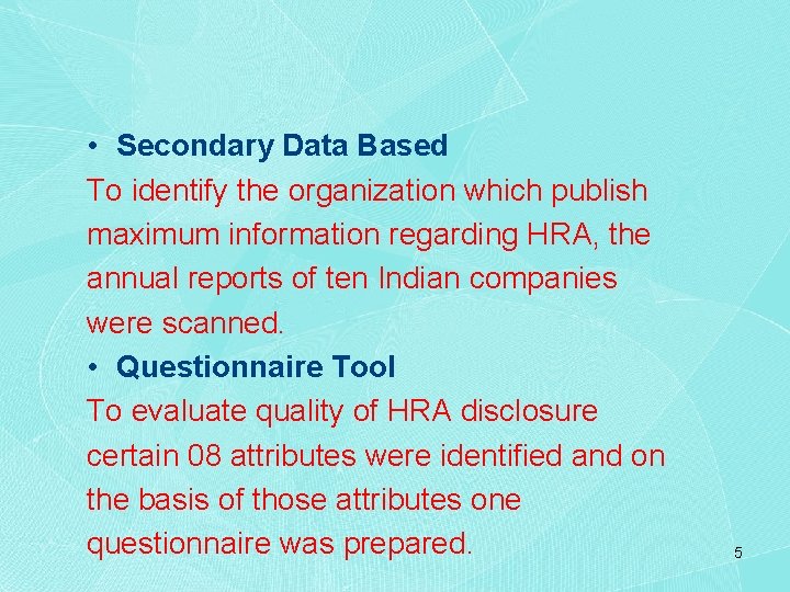  • Secondary Data Based To identify the organization which publish maximum information regarding