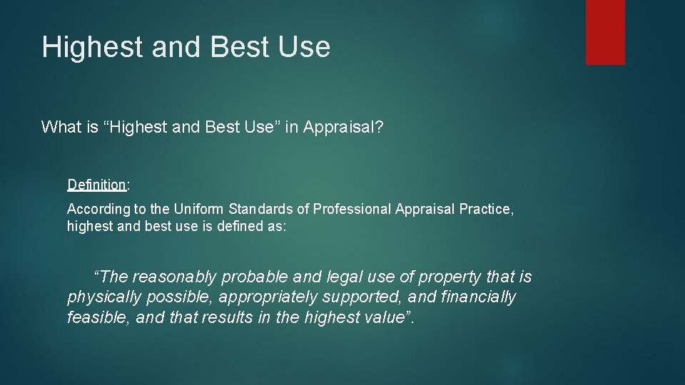 Highest and Best Use What is “Highest and Best Use” in Appraisal? Definition: According
