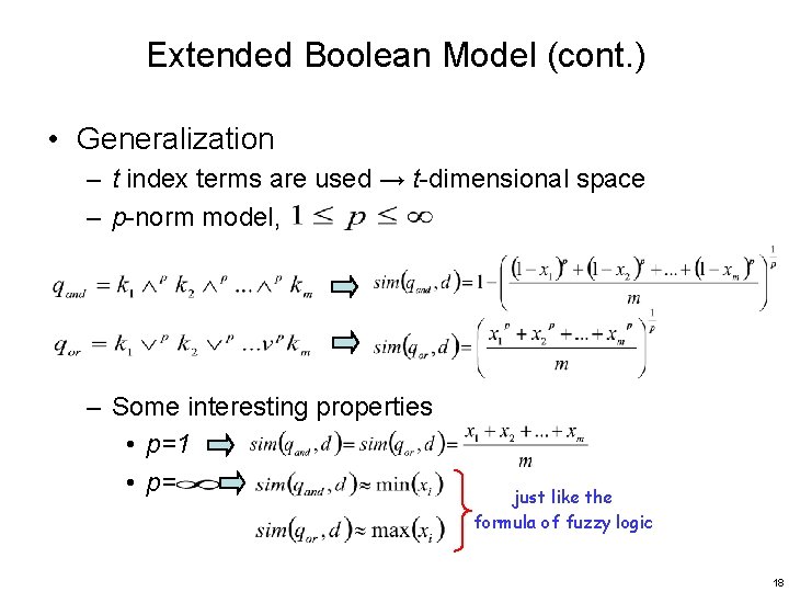 Extended Boolean Model (cont. ) • Generalization – t index terms are used →
