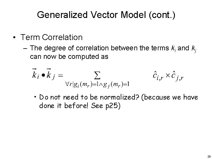 Generalized Vector Model (cont. ) • Term Correlation – The degree of correlation between