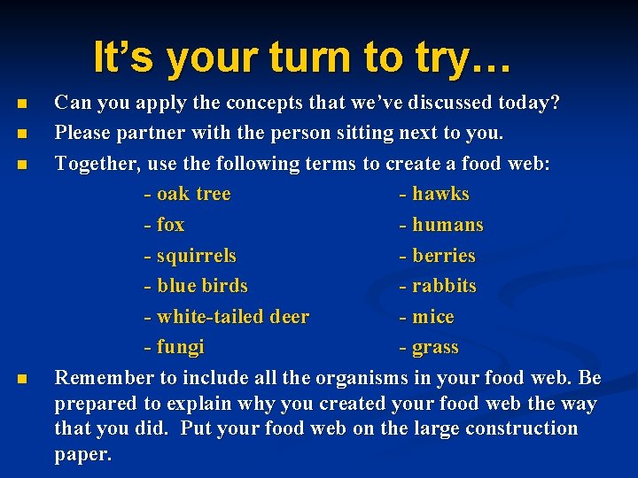 It’s your turn to try… n n Can you apply the concepts that we’ve