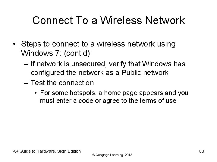 Connect To a Wireless Network • Steps to connect to a wireless network using