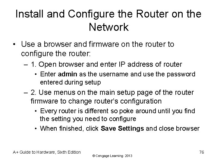 Install and Configure the Router on the Network • Use a browser and firmware
