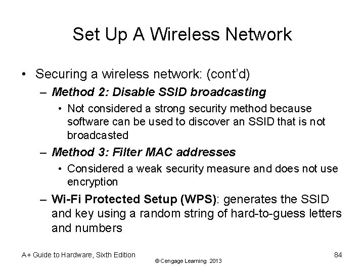 Set Up A Wireless Network • Securing a wireless network: (cont’d) – Method 2: