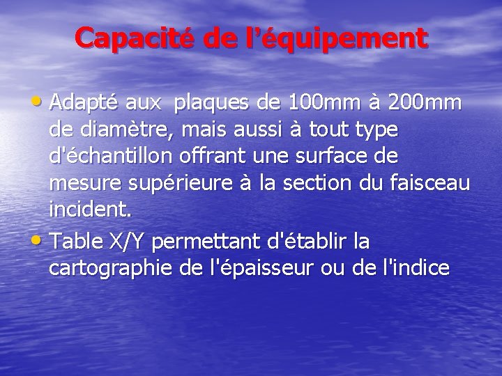 Capacité de l’équipement • Adapté aux plaques de 100 mm à 200 mm de