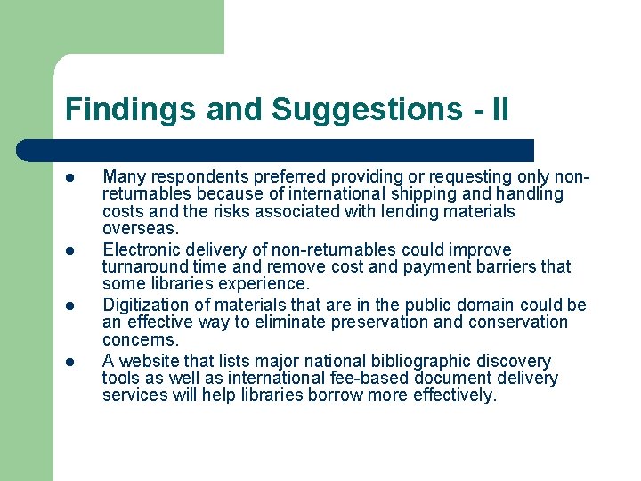 Findings and Suggestions - II l l Many respondents preferred providing or requesting only