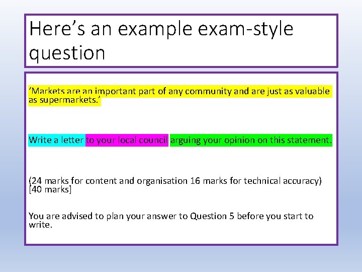 Here’s an example exam-style question ‘Markets are an important part of any community and