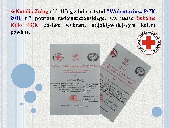 v. Natalia Załóg z kl. IIIag zdobyła tytuł "Wolontariusz PCK 2018 r. ” powiatu