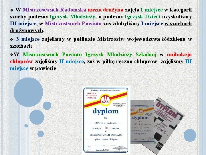 W Mistrzostwach Radomska nasza drużyna zajęła I miejsce w kategorii szachy podczas Igrzysk Młodzieży,