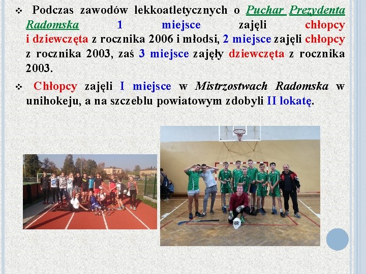 Podczas zawodów lekkoatletycznych o Puchar Prezydenta Radomska 1 miejsce zajęli chłopcy i dziewczęta z