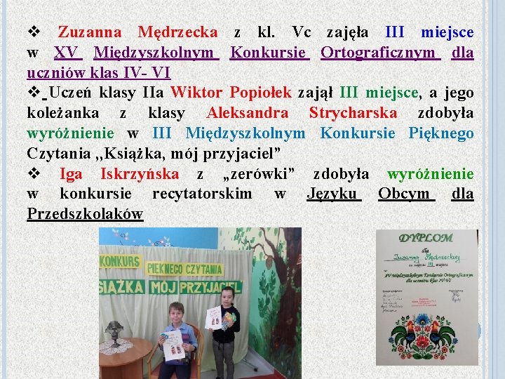 v Zuzanna Mędrzecka z kl. Vc zajęła III miejsce w XV Międzyszkolnym Konkursie Ortograficznym