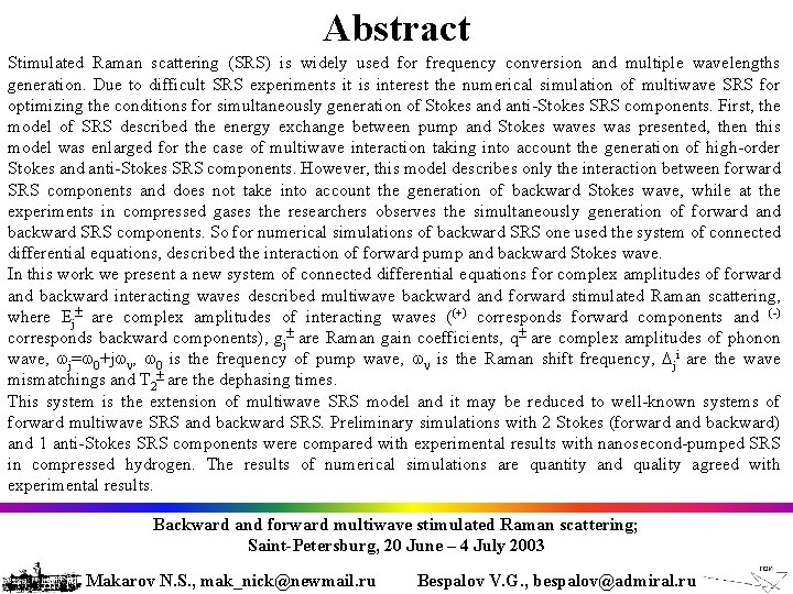 Abstract Stimulated Raman scattering (SRS) is widely used for frequency conversion and multiple wavelengths