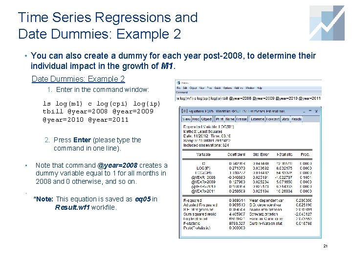 Time Series Regressions and Date Dummies: Example 2 • You can also create a