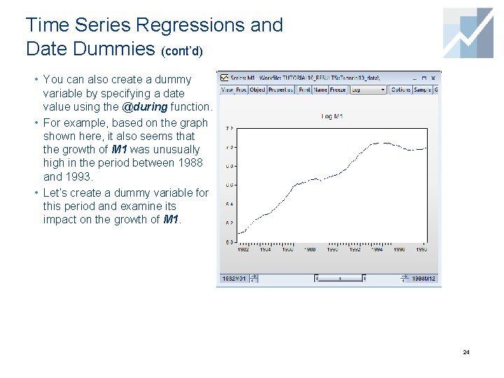 Time Series Regressions and Date Dummies (cont’d) • You can also create a dummy