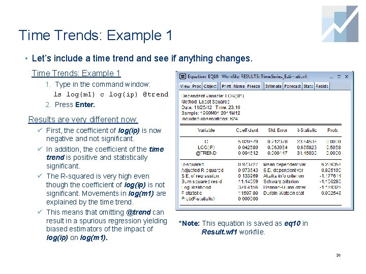 Time Trends: Example 1 • Let’s include a time trend and see if anything
