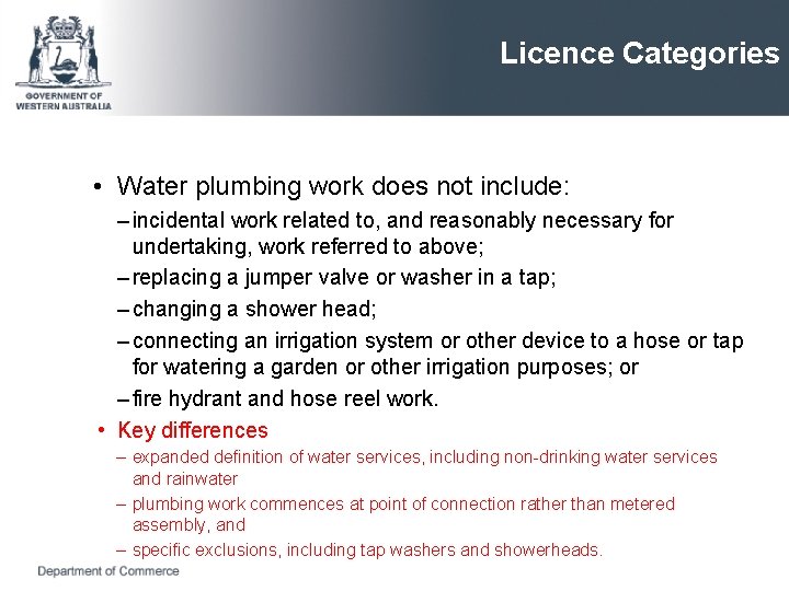 Licence Categories • Water plumbing work does not include: – incidental work related to,