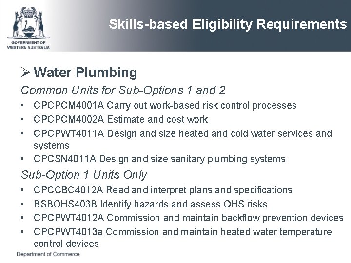 Skills-based Eligibility Requirements Ø Water Plumbing Common Units for Sub-Options 1 and 2 •