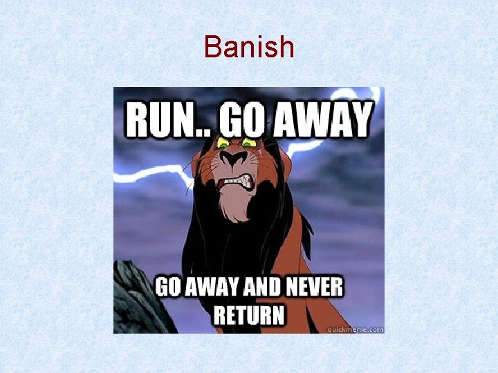 Banish 