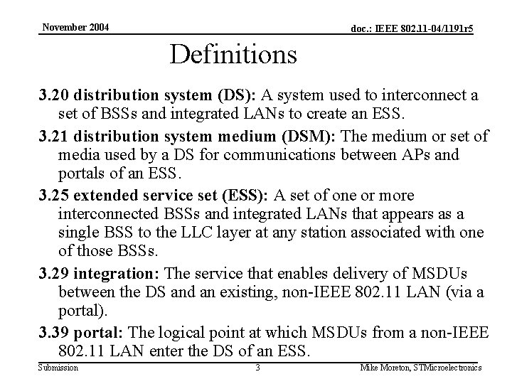 November 2004 doc. : IEEE 802. 11 -04/1191 r 5 Definitions 3. 20 distribution