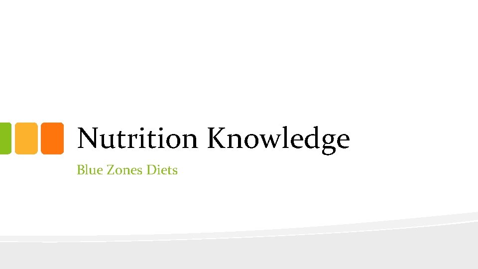 Nutrition Knowledge Blue Zones Diets 