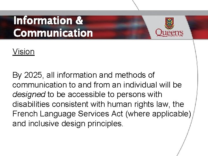 Information & Communication Vision By 2025, all information and methods of communication to and