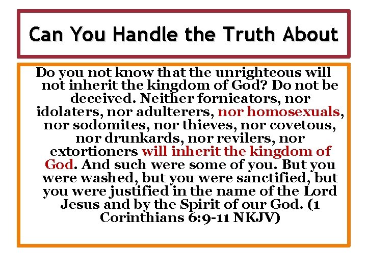 Can You Handle the Truth About Do you not know that the unrighteous will