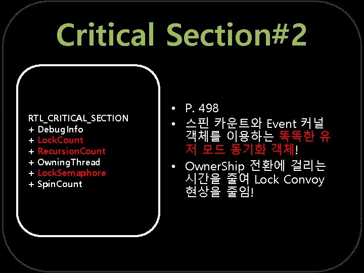 Critical Section#2 RTL_CRITICAL_SECTION + Debug. Info + Lock. Count + Recursion. Count + Owning.